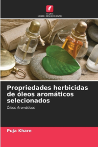 Propriedades herbicidas de óleos aromáticos selecionados