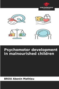 Psychomotor development in malnourished children