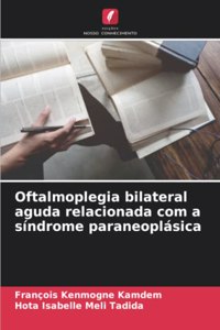 Oftalmoplegia bilateral aguda relacionada com a síndrome paraneoplásica