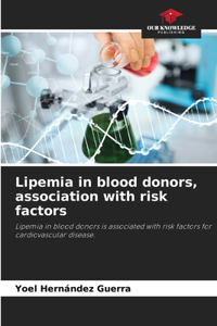 Lipemia in blood donors, association with risk factors