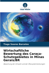 Wirtschaftliche Bewertung des Caraça-Schutzgebietes in Minas Gerais/BR