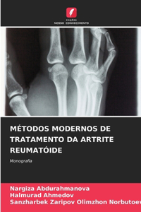 Métodos Modernos de Tratamento Da Artrite Reumatóide