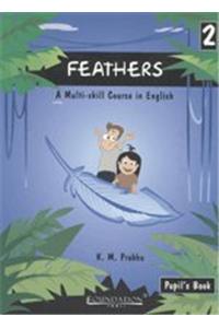 Feathers Pupil's Book: A Multi-skill Course in English: Bk. 2