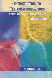 Introduction To Telecommunications: Voice, Data, And The Internet, 2/E New Edition