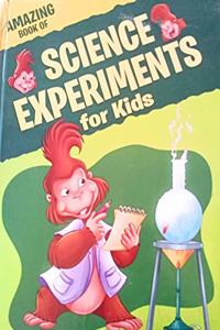 Amazing Book Of Science Experiments For Kids