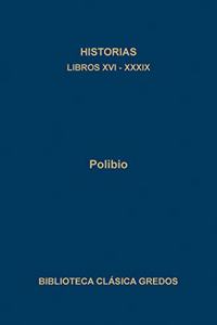Historias Polibio / Polybius Histories: Libros Xvi-xxxix (Biblioteca Clasica Gredos)