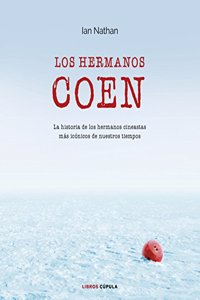 Los hermanos Coen: La historia de los hermanos cineastas mas iconicos de nuestros tiempos