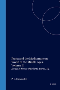 Iberia and the Mediterranean World of the Middle Ages, Volume II