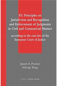 EU Principles on Jurisdiction and Recognition and Enforcement of Judgments in Civil and Commercial Matters