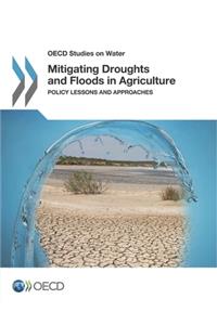 OECD Studies on Water Mitigating Droughts and Floods in Agriculture