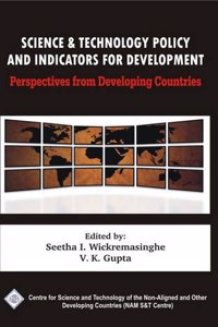 Science and Technology Policy and Indicators for Development: Perspectives from Developing Countries/NAM S&T Centre