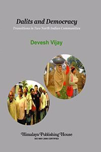 Dalits and Democracy: Transitions in Two North Indian Communities