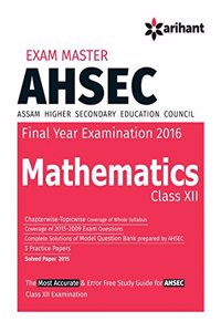 Exam Master Ahsec (Assam Higher Secondary Education Council) Mathematics Class 12Th