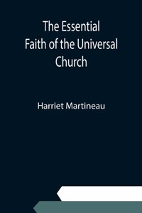 Essential Faith of the Universal Church; Deduced from the Sacred Records
