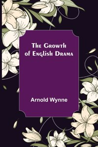 Growth of English Drama