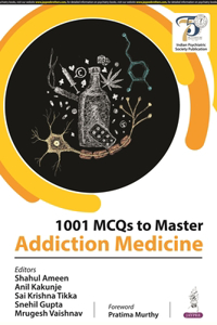 1001 MCQs to Master Addiction Medicine