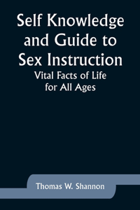 Self Knowledge and Guide to Sex Instruction