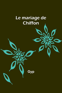 mariage de Chiffon