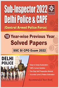 SSC SI CPO Exam 2022 (Sub Inspector) in Delhi Police & CAPF Yearwise Previous Year Solved Papers (6th Edition)