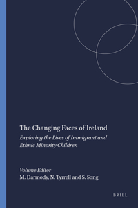 The Changing Faces of Ireland: Exploring the Lives of Immigrant and Ethnic Minority Children