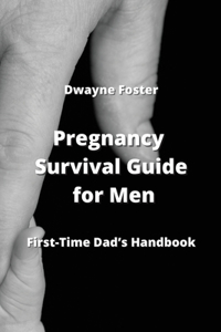 Pregnancy Survival Guide for Men