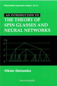 Introduction to the Theory of Spin Glasses and Neural Networks