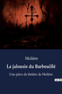 La jalousie du Barbouillé