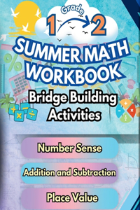 Summer Math Workbook 1-2 Grade Bridge Building Activities