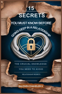 15 Secrets You Must Know Before Going Deep in a Relationship