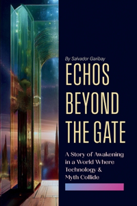 Echos Beyond the Gate