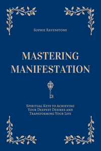Mastering Manifestation