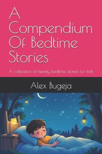 Compendium Of Bed-Time Stories