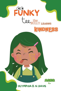 Funky Tee the Bully learns Kindness