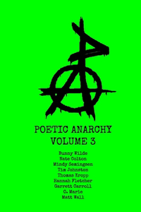 Poetic Anarchy Volume 3