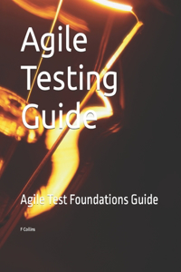 Agile Testing Guide
