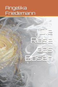 Rose des Bösen