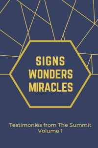 Signs Wonders and Miracles