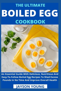 Ultimate Boiled Egg Cookbook