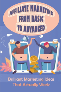 Affiliate Marketing From Basic To Advanced