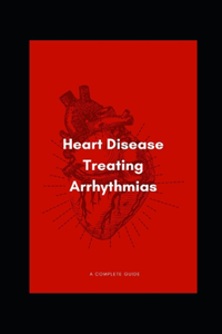 Heart Disease Treating Arrhythmias