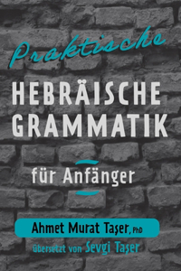 Praktische hebräische Grammatik für Anfänger