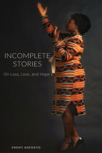 Incomplete Stories