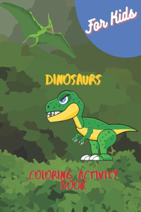 Dinosaurs Coloring Activity Book For Kids