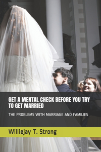 Get a Mental Check Before You Try to Get Married