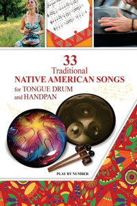 33 Traditional Native American Songs for Tongue Drum and Handpan