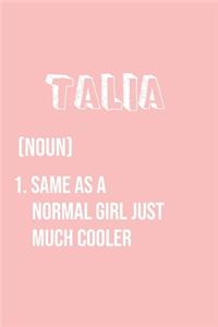 Talia Same as a normal girl just much cooler
