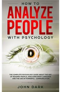 How To Analyze People with Psychology