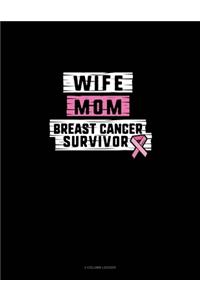 Wife Mom Breast Cancer Survivor