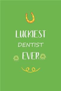 Luckiest Dentist ever