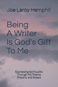 Being A Writer Is God's Gift To Me